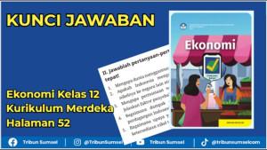 Kunci-jawaban-Buku-Ekonomi-Kelas-12-Kurikulum-Merdeka-Halaman-52.jpg