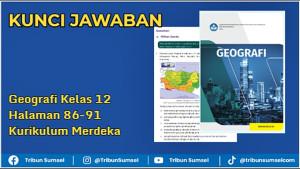 Kunci-jawaban-Geografi-Kelas-12-halaman-86-91-Kurikulum-Merdeka-Asesmen.jpg