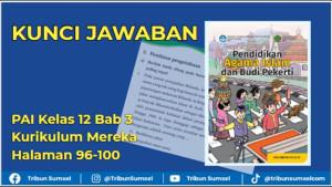 Kunci-jawaban-PAI-Kelas-12-Bab-3-Kurikulum-Mereka-Halaman-96-100.jpg