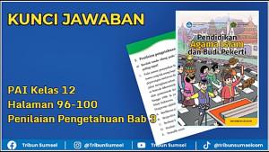 Kunci-jawaban-PAI-Kelas-12-Halaman-96-100-Penilaian-Pengetahuan-Bab-3.jpg