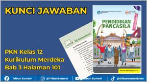Kunci-jawaban-PKN-Kelas-12-Kurikulum-Merdeka-Bab-3-Halaman-101.jpg