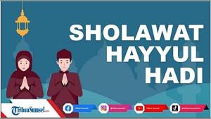 Lantunan-Sholawat-Hayyul-Hadi-dalam-Tulisan-Arab-Latin-dan-Arti-Hayyul-Hadi-Bi-Ajmala-Dzikro.jpg
