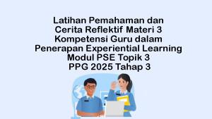 Latihan-Pemahaman-dan-Cerita-Reflektif-Kompetensi-Guru-dalam-Penerapan-Experiential-Learning.jpg