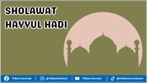 Lirik-sholawat-hayyul-hadi-meningkatkan-rasa-cinta-kepada-Rasulullah-SAW.jpg