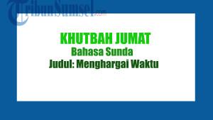 Materi-Khutbah-Jumat-Singkat-Bahasa-Sunda-Edisi-10-Oktober-2025-Tentang-Menghargai-Waktu.jpg