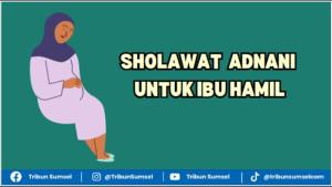 Sholawat-Adnani-Untuk-Ibu-Hamil-Sebagai-Mood-Booster.jpg