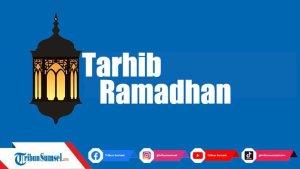 Tarhib-Ramadhan-Adalah-Apa-Istilah-Populer-Menjelang-Bulan-Puasa-Ini-Defenisi-dan-Contohnya.jpg