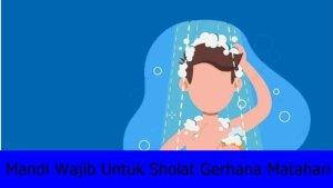 Tata-Cara-Mandi-Wajib-Untuk-Pria-Dan-Wanita-Sebelum-Sholat-Gerhana-Matahari-Lengkap.jpg