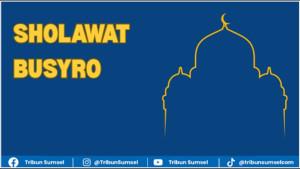 Teks-sholawat-busyro-dan-artinya-diciptakan-Habib-Segaf-bin-Hasan-Baharun.jpg
