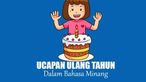 Ucapan-Ulang-Tahun-Bahasa-Minang-dan-Artinya-yang-Berkesan-untuk-Sahabat-Hingga-Orang-Terdekat.jpg