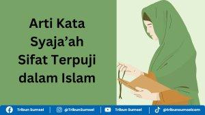 arti-syajaah.jpg