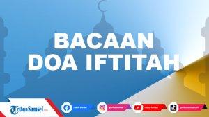 bacaan-doa-iftitah-saat-sholat-setelah-takbiratul-ihram-allahu-akbar-kabira-allahumma-baid-baini.jpg