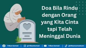 doa-bila-rindu-dengan-orang-yang-telah-meninggal.jpg