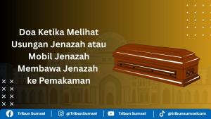 doa-melihat-usungan-jenazah.jpg