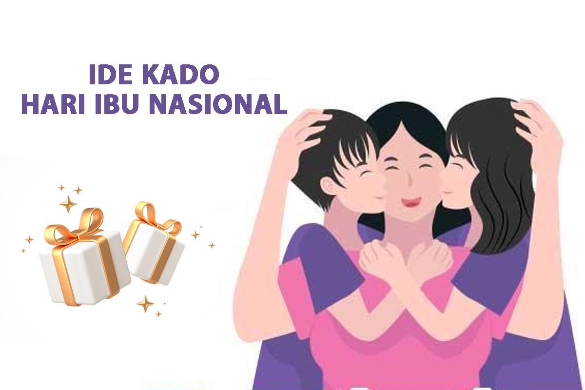 10 Ide Kado Hari Ibu Nasional 22 Desember 2024, Sederhana dan Bermanfaat