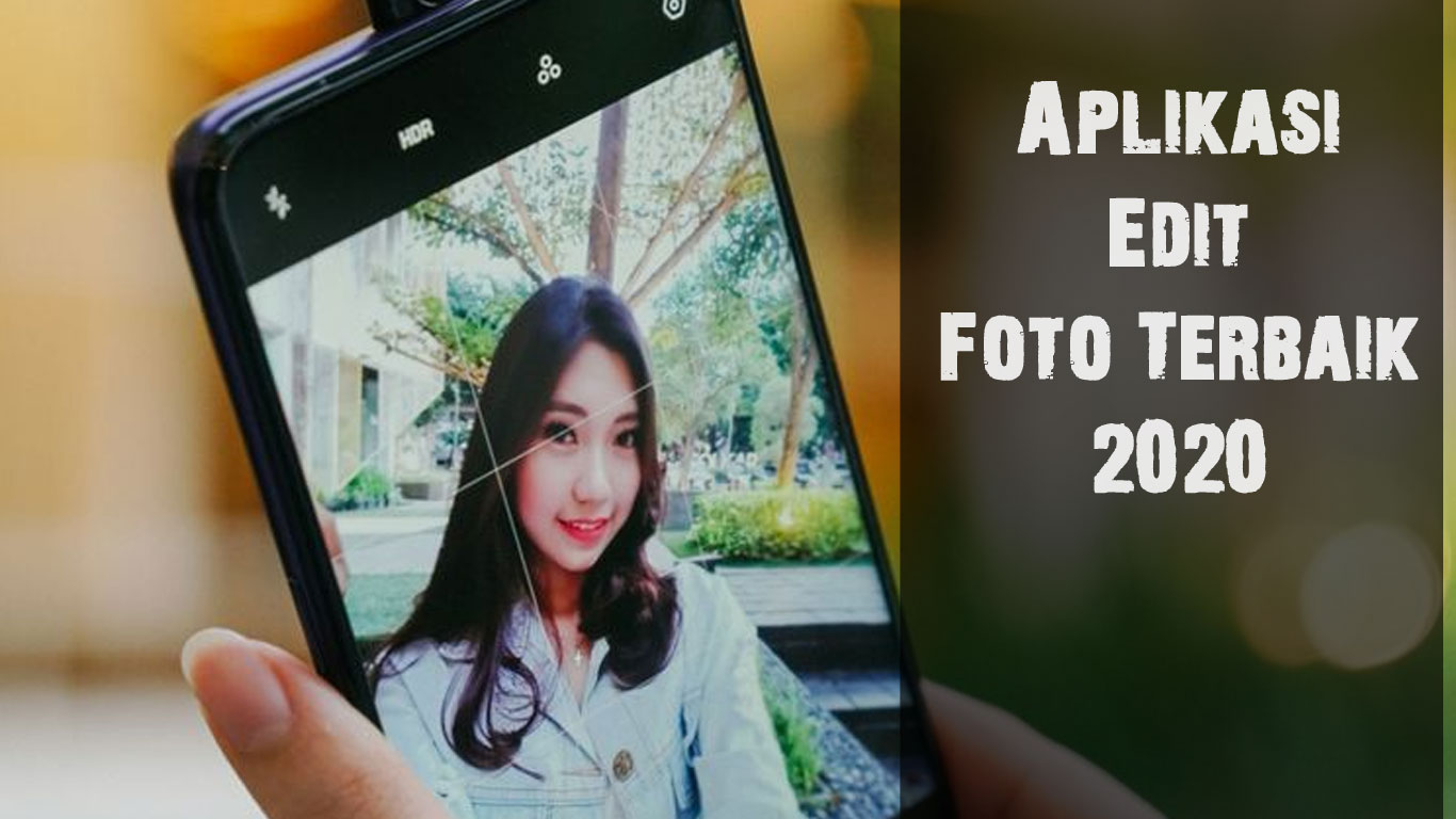 10-aplikasi-edit-foto-terbaik-2020-gratis-di-android-mengedit-foto-kece-kekinian-mudah-dan-simpel.jpg