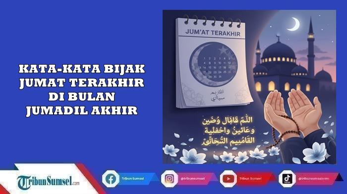 15-Kata-Kata-Bijak-Hari-Jumat-Terakhir-di-Bulan-Jumadil-Akhir-1447H2025-Penuh-Makna-dan-Menyentuh.jpg