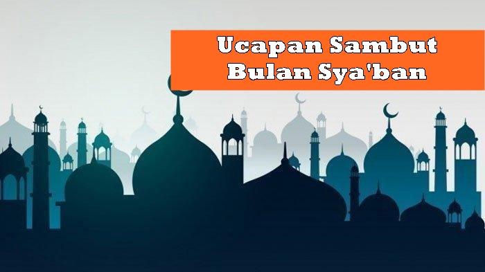 15-Ucapan-Menyambut-Bulan-Syaban-2023-Inspiratif-dan-Menyentuh-Hati-Cocok-Jadi-Caption-Di-Sosmed.jpg