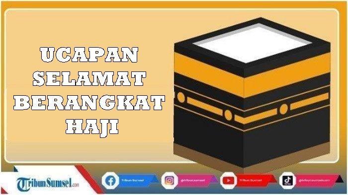 20-Doa-dan-Ucapan-Selamat-Berangkat-Haji-2024-untuk-Orangtua-Keluarga-Saudara-Hingga-Tetangga.jpg