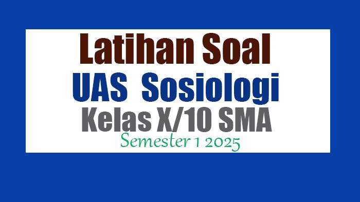 20-Latihan-Soal-Sosiologi-Kelas-10-Semester-1-Tahun-2025-Beserta-Kunci-Jawabannya.jpg