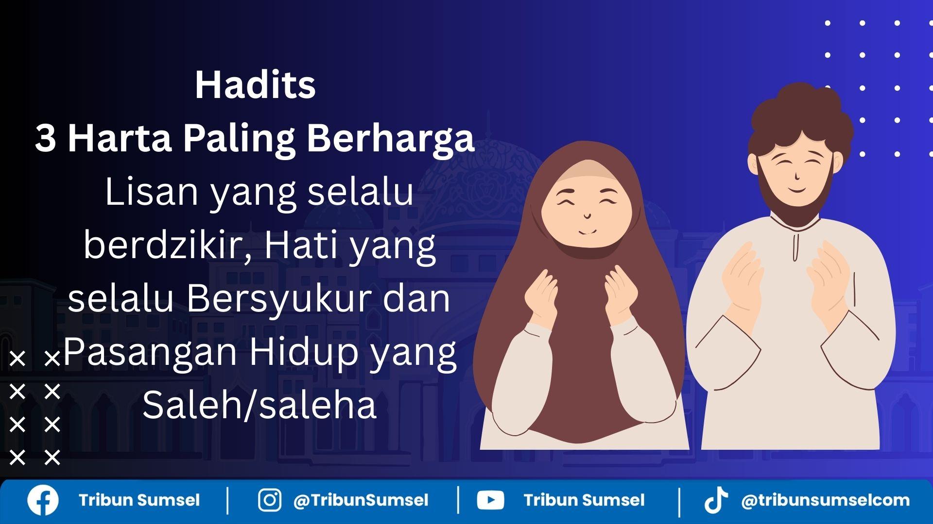 Tiga Harta Paling Berharga untuk Dijaga di Dunia Menurut Hadits, Tulisan Arab, Latin Arab dan Arti