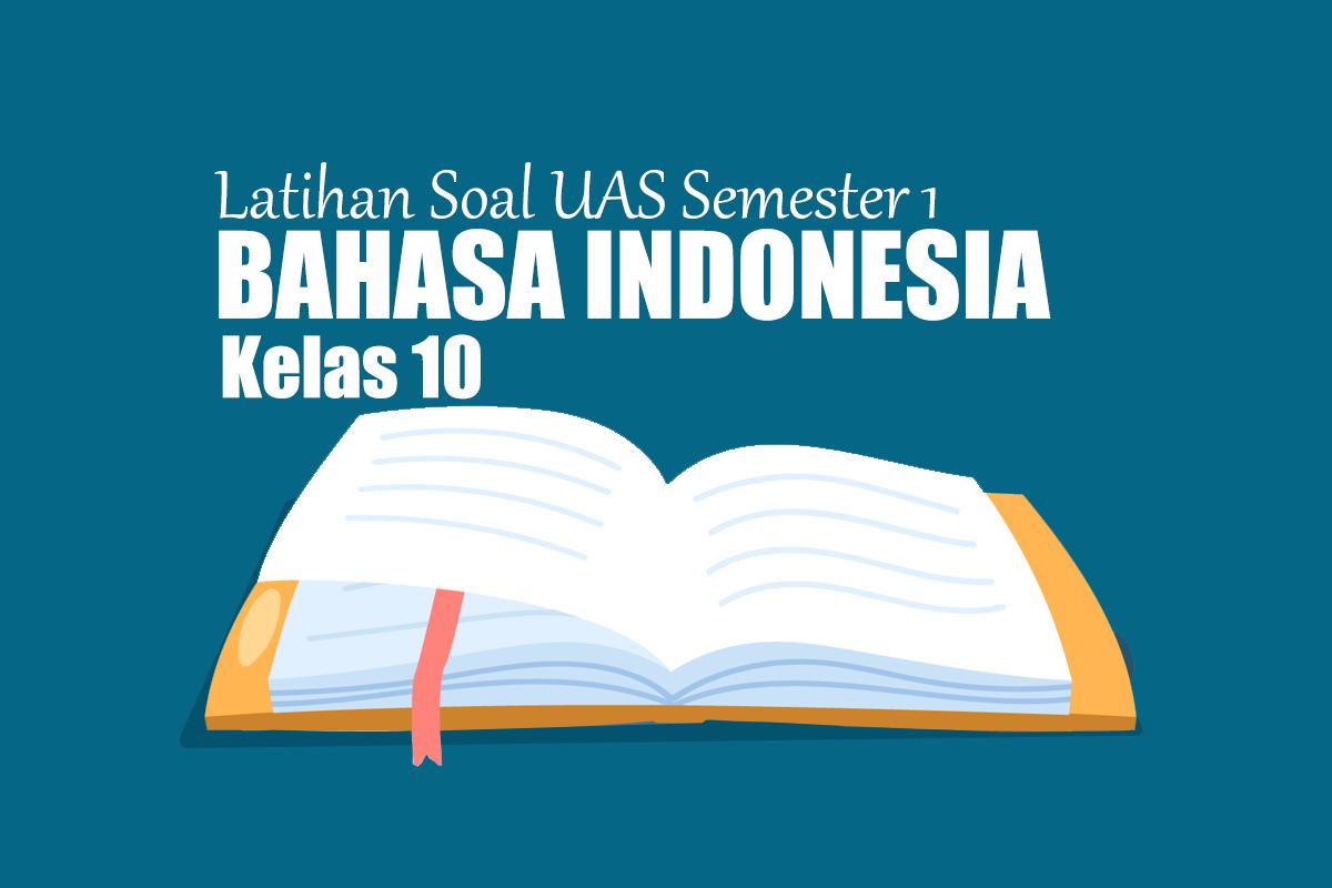 30-Latihan-Soal-UAS-Bahasa-Indonesia-Kelas-10-Semester-1-2025-Pilihan-Ganda-dan-Esai.jpg