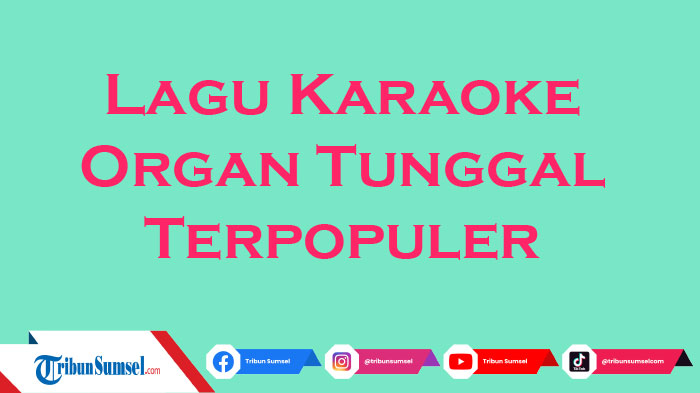 30-lagu-karaoke-organ-tunggal-terpopuler-untuk-dinyanyikan-saat-kondangan-mudah-dan-sederhana.jpg