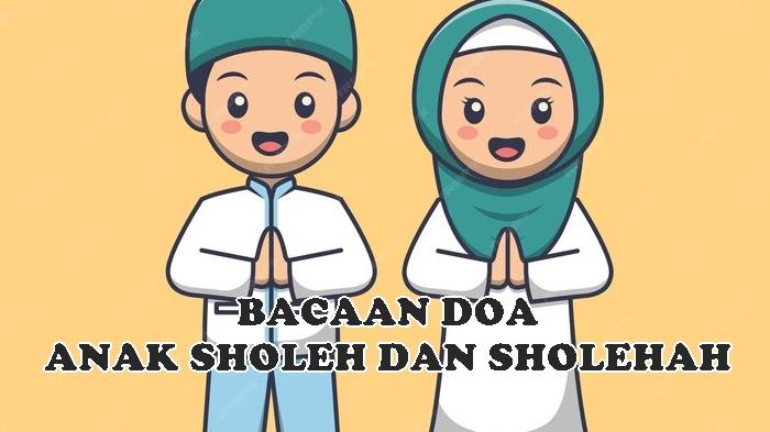 4 Bacaan Doa Anak Sholeh dan Sholehah Sesuai Ajaran Rasulallah, Allahumma ashlih Lana Fi Aimmatina