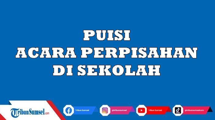 4-Contoh-Puisi-Bertema-Perpisahan-Cocok-Dibacakan-Saat-Acara-Perpisahan-Sekolah-SDSMPSMA-Terbaik.jpg