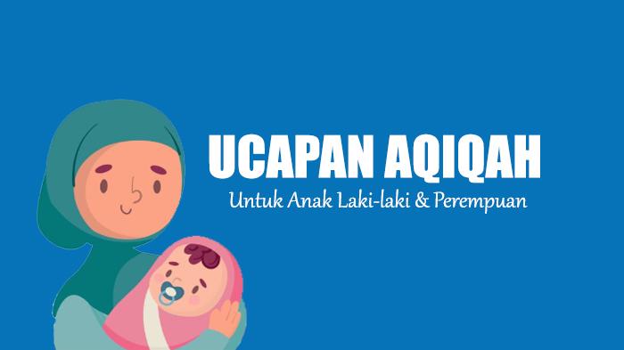 40-Ucapan-Aqiqah-untuk-Anak-Laki-laki-dan-Perempuan-Berisi-Doa-Serta-Harapan.jpg