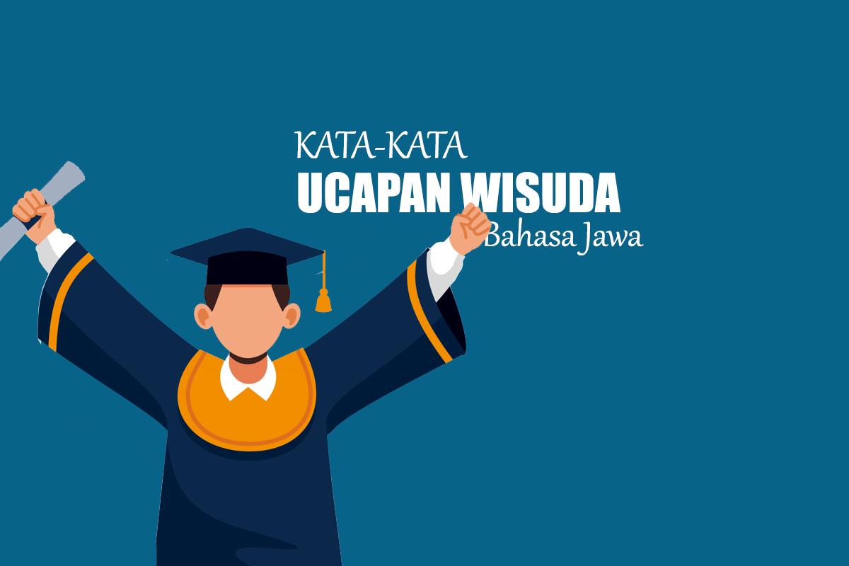 40-Ucapan-Wisuda-dalam-Bahasa-Jawa-Beserta-Artinya-yang-Berkesan.jpg