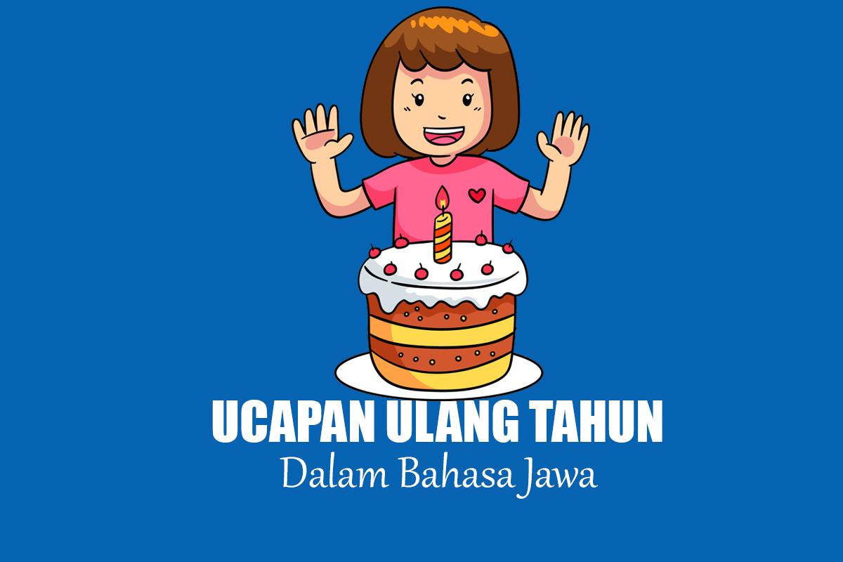 50-Ucapan-Ulang-Tahun-Bahasa-Jawa-yang-Berisi-Doa-dan-Harapan-Lengkap-dengan-Artinya.jpg