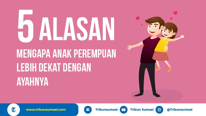 Tempat Berbagi Cerita, Ini 6 Alasan Lain Kenapa Anak Cewek Lebih Dekat Dengan Ayahnya