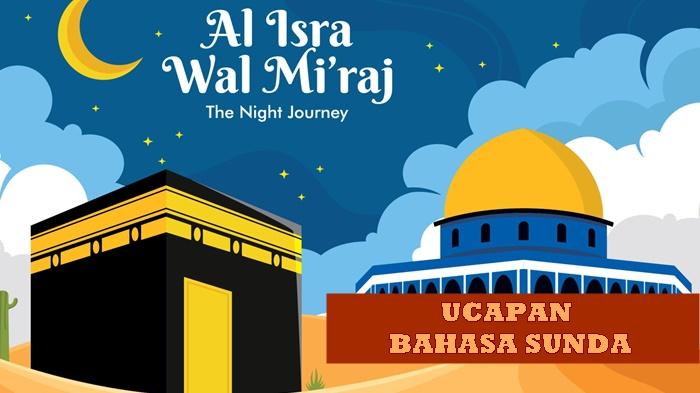 8-Ucapan-Selamat-Isra-Miraj-1444H2023-dalam-Bahasa-Sunda-Singkat-dan-Bermakna-Jadi-Caption-Sosmed.jpg