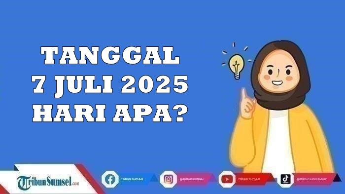 Ada-Peringatan-Apa-di-Tanggal-7-Juli-2025-Yuk-Simak-Informasi-Lengkapnya-Disini.jpg