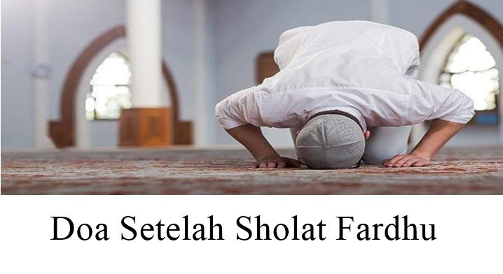 Dzikir dan Doa Setelah Sholat Fardhu (Dzuhur, Ashar, Magrib, Isya dan Shubuh) Sesuai Sunah