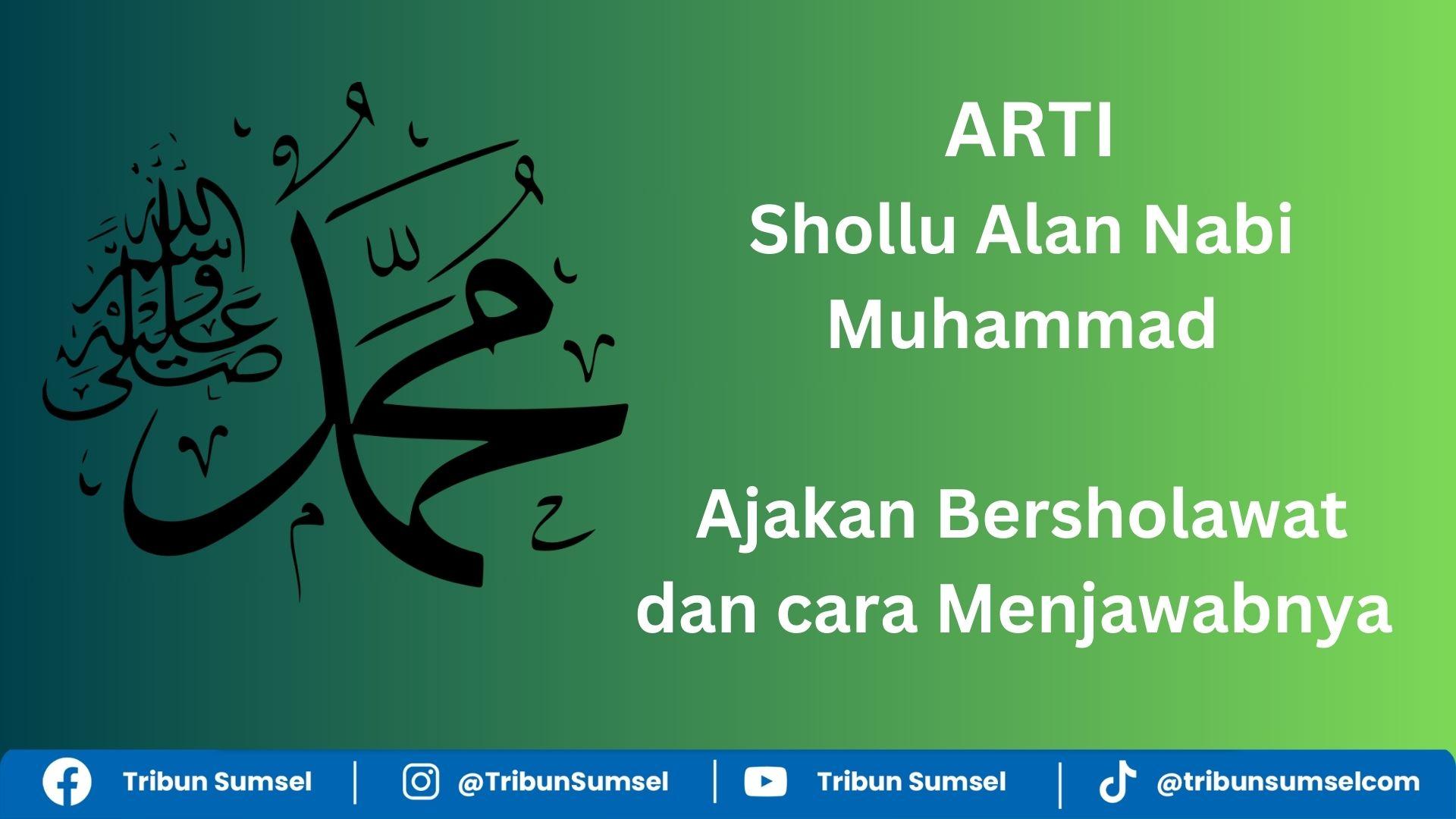 Arti Shollu Alan Nabi Muhammad, Sholli Alan Nabi dan Cara Menjawabnya, Seruan untuk Bersholawat
