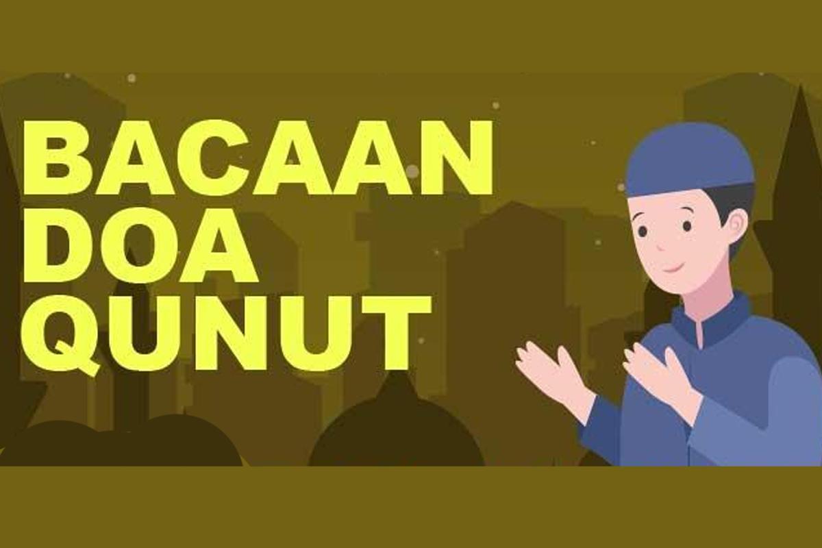 Bacaan Doa Qunut Tarawih dan Witir Arab Latin dan Artinya, Dibaca Malam Ke-15 Akhir Ramadan