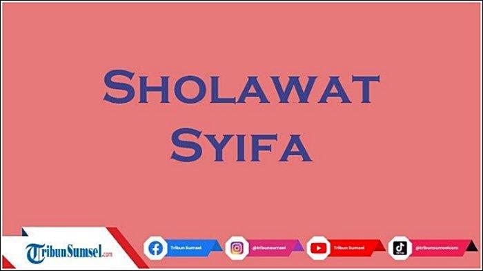 Bacaan-Sholawat-Syifa-Tulisan-Latin-dan-Arti-Lengkap-Cara-Mengamalkannya-untuk-Orang-Sakit.jpg