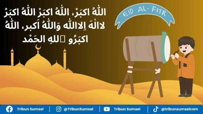 Allahu Akbar Kabiro Walhamdulillah Katsiro Wasubhaanallaahi, Lafaz Takbiran Idul Fitri 2026