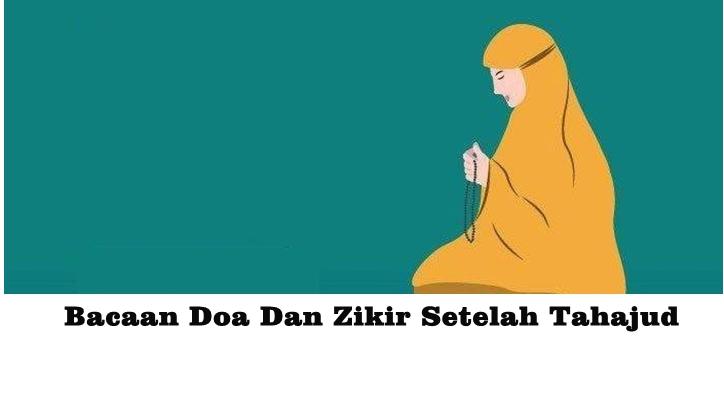 Bacaan-Untuk-Doa-Dan-Zikir-Setelah-Sholat-Tahajud-Agar-Cepat-Dikabulkan.jpg