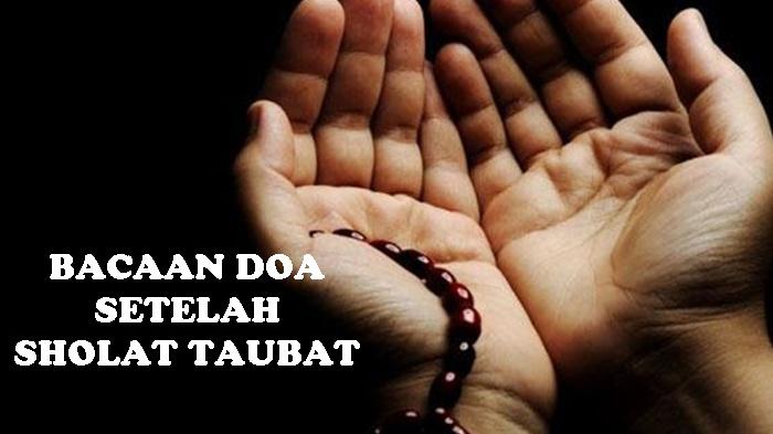 Bunyi-Doa-Setelah-Sholat-Taubat-Bagi-Umat-Muslim-Lengkap-dalam-Tulisan-Arab-Latin-Beserta-Artinya.jpg