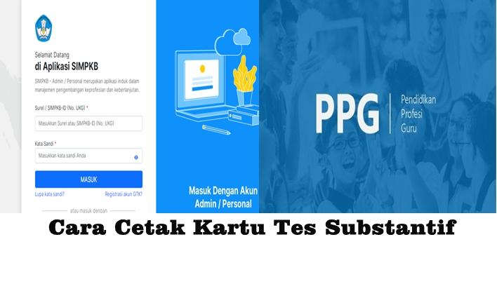 Cetak Kartu Peserta Tes Substantif yang Lolos Seleksi Administrasi PPG Prajabatan 2023