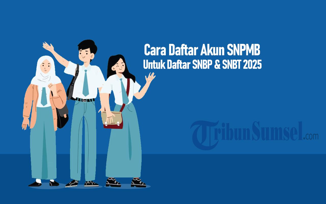 Cara-Registrasi-Akun-SNPMB-Siswa-untuk-Daftar-SNBP-dan-SNBT-2025.jpg