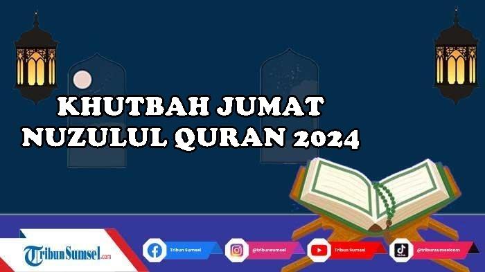 Contoh-Naskah-Khutbah-Jumat-Tentang-Malam-Nuzulul-Quran-2024-Penuh-Makna-dan-Harapan-Tersedia-PDF.jpg