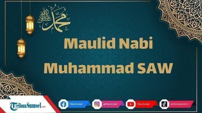 Makna dan Tujuan Memperingati Maulid Nabi Muhammad SAW 12 Rabiul Awal 1447 Hijriyah