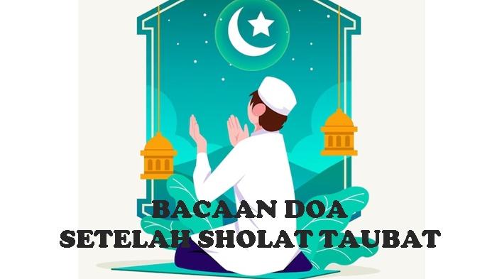 Deretan-Doa-Setelah-Sholat-Taubat-Dalam-Agama-Islam-Lengkap-Bacaan-Dzikirnya-Mudah-Diamalkan.jpg