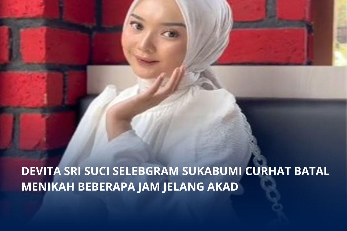 Devita-Sri-Suci-selebgram-asal-Sukabumi-Jawa-Barat-viral-batal-menikah.jpg