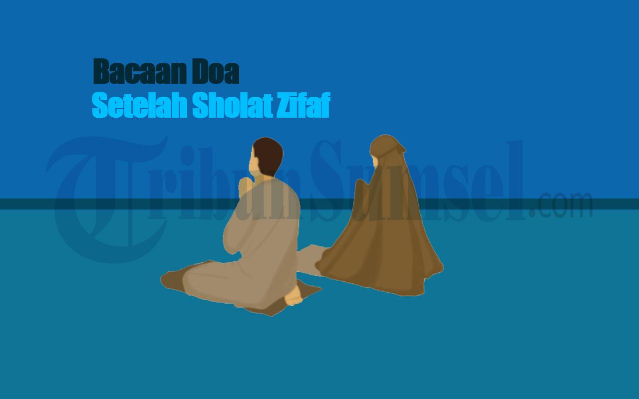 Doa-Setelah-Sholat-Sunnah-Zifaf-Lengkap-Tulisan-Arab-Latin-dan-Indonesia.jpg