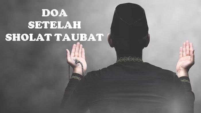Doa-Setelah-Sholat-Taubat-Nasuha-Allahumma-Inni-Asaluka-Makhafatan-Tahjizunî-an-Maashika.jpg